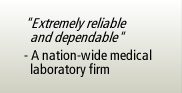 'Extremely reliable and dependable' - A nation-wide medical laboratory firm